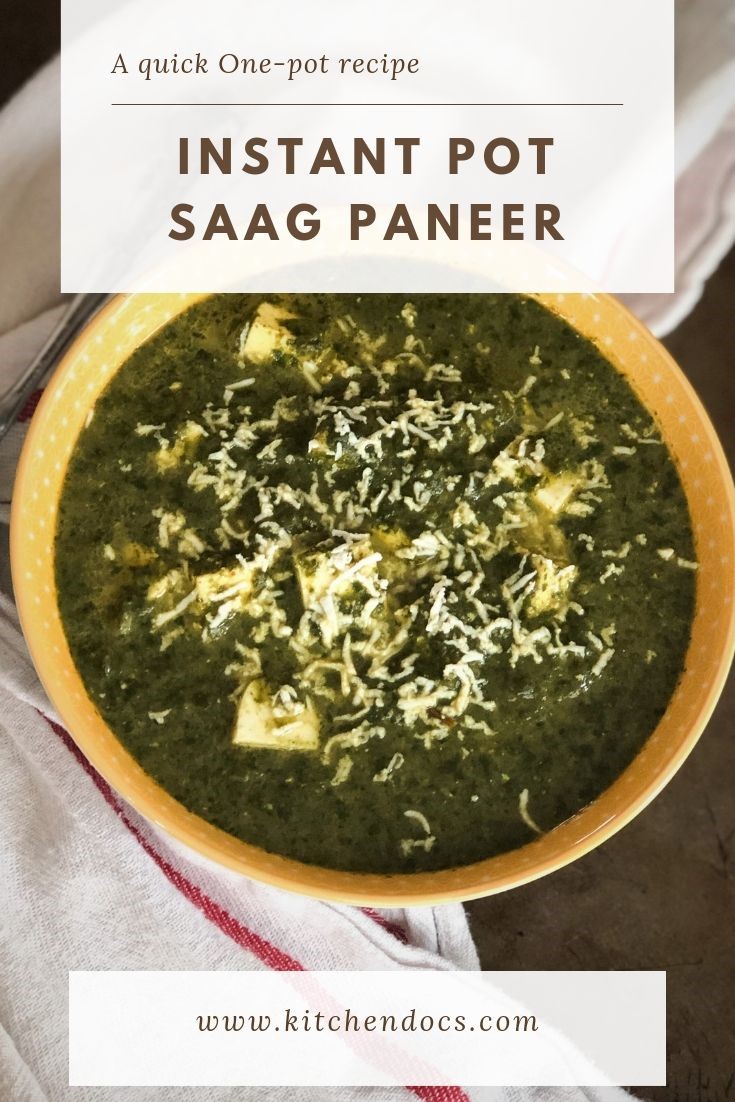 Want to enjoy the flavors of traditional Indian Saag Paneer but Don't have the time - try this Instant Pot Saag Paneer recipe for an easy one pot weekday meal fix. Recipe at kitchendocs.com #recipe #indianfood #instantpot #spinach